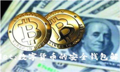 tpWallet：数字货币的安全钱包解决方案