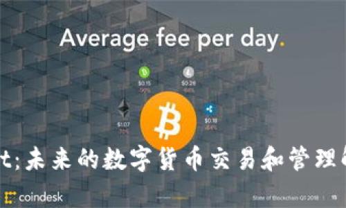 tpWallet：未来的数字货币交易和管理解决方案